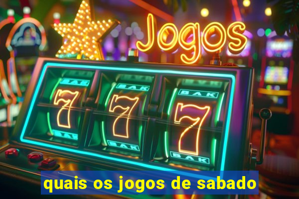 quais os jogos de sabado